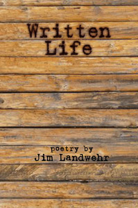 Written Life by Jim Landwehr