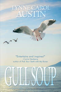 Gull Soup by Lynne Carol Austin