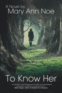 To Know Her by Mary Ann Noe